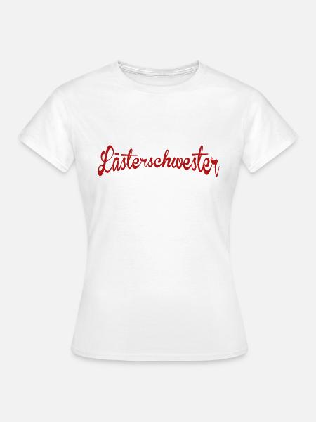 Lästerschwester im Einsatz.png - Frauen T-Shirt - Weiß