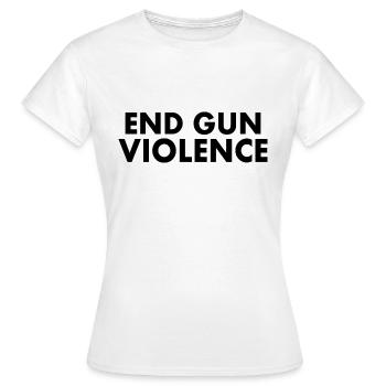 END GUN VIOLENCE - Women's T-Shirt - white - Front - AI Model Female 172 dark (172cm)