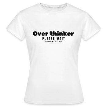 Over thinker - Women's T-Shirt - white - Front - AI Model Female 172 dark (172cm)