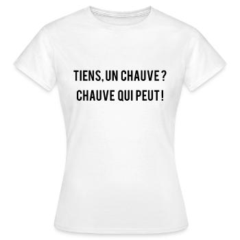 Tiens, un chauve ? chauve qui peut ! - T-shirt Femme - blanc - Devant - AI Model Female 172 dark (172cm)