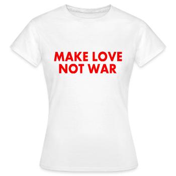 Make love not war - T-shirt Femme - blanc - Devant - AI Model Female 172 dark (172cm)