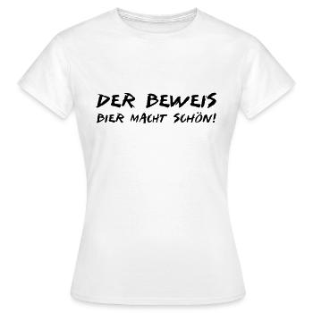 der beweis bier macht schön - Frauen T-Shirt - Weiß - Vorne - AI Model Female 172 dark (172cm)