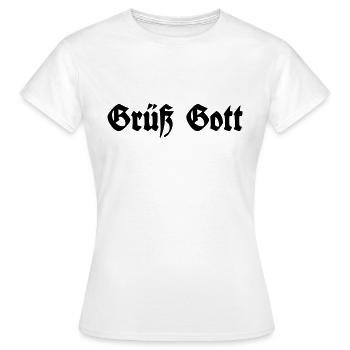 Grüß Gott - Frauen T-Shirt - Weiß - Vorne - AI Model Female 172 dark (172cm)