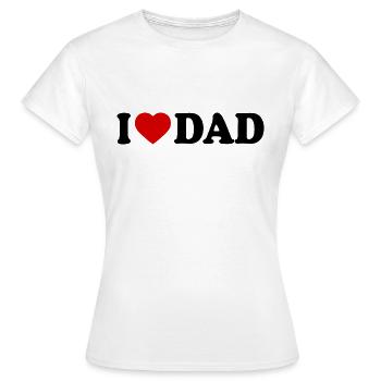 I love dad - Frauen T-Shirt - Weiß - Vorne - AI Model Female 172 dark (172cm)