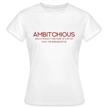AMBITCHIOUS - Girl Gang Frauenpower - Frauen T-Shirt - Weiß - Vorne - AI Model Female 172 dark (172cm)