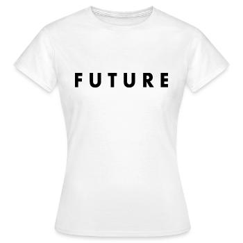 Future - Women's T-Shirt - white - Front - AI Model Female 172 dark (172cm)