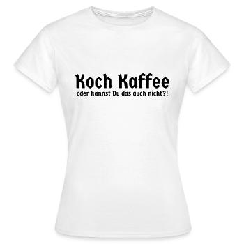 Cook coffee - or not so can you - Women's T-Shirt - white - Front - AI Model Female 172 dark (172cm)