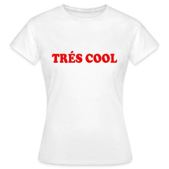 Trés cool - T-shirt Femme - blanc - Devant - AI Model Female 172 dark (172cm)