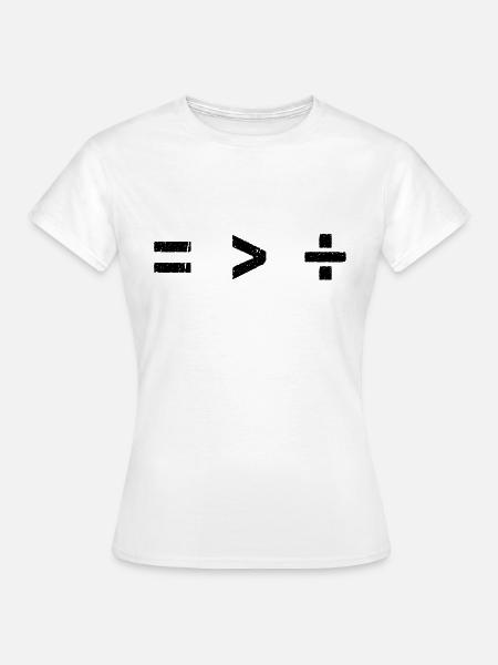 Equality is Greater than Division - Symbole Mathe - Frauen T-Shirt - Weiß