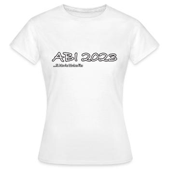 Abi 23 12 Jahre im falschen film 2023 - Frauen T-Shirt - Weiß - Vorne - AI Model Female 172 dark (172cm)