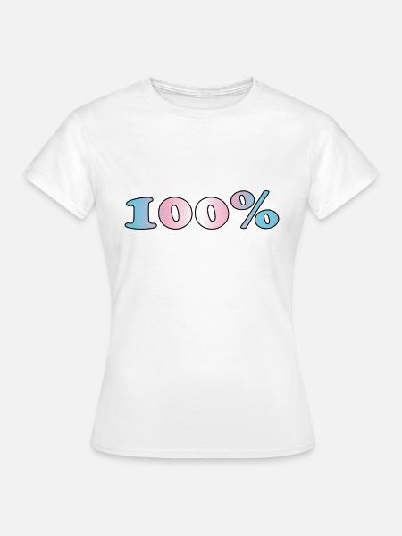 100 Prozent trans - Frauen T-Shirt - Weiß