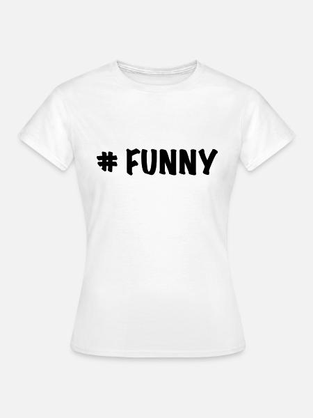 # funny - Frauen T-Shirt - Weiß