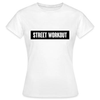 Citation de Street Workout - T-shirt Femme - blanc - Devant - AI Model Female 172 dark (172cm)