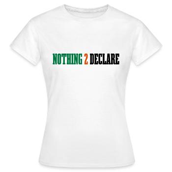 NOTHING 2 DECLARE - DUTY / CUSTOM - AIRPORT - Women's T-Shirt - white - Front - AI Model Female 172 dark (172cm)
