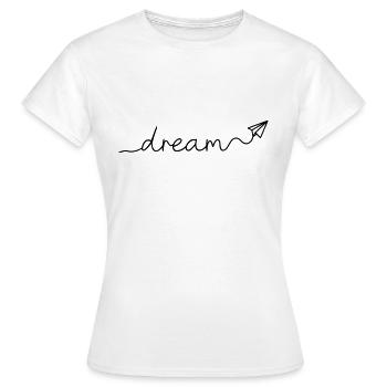 DREAM - Women's T-Shirt - white - Front - AI Model Female 172 dark (172cm)