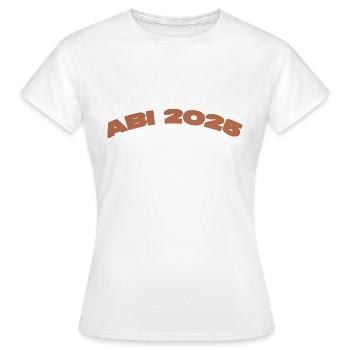 ABI 2025 – Wir lassen’s krachen! 🎉 - Frauen T-Shirt - Weiß - Vorne - AI Model Female 172 dark (172cm)
