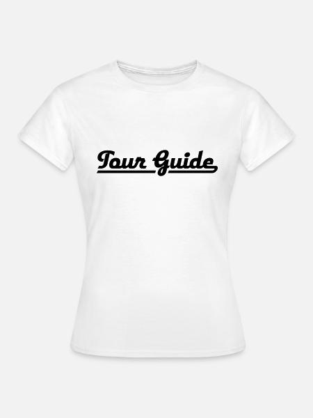 Tour Guide - Frauen T-Shirt - Weiß