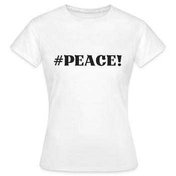 #Peace peace - Women's T-Shirt - white - Front - AI Model Female 172 dark (172cm)