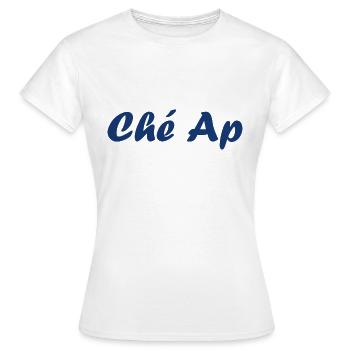 Ché ap - T-shirt Femme - blanc - Devant - AI Model Female 172 dark (172cm)