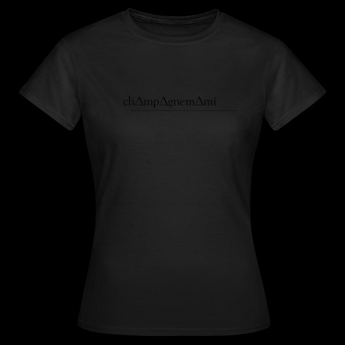 ch∆mp∆gnem∆mi - Women's T-Shirt