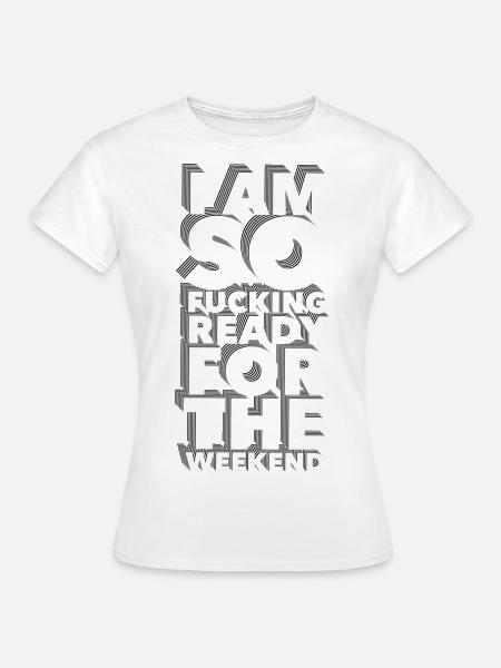 wochenende - Frauen T-Shirt - Weiß