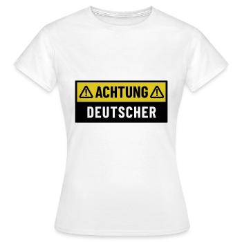 Achtung Deutscher - Regionaler Spruch - Frauen T-Shirt - Weiß - Vorne - AI Model Female 172 dark (172cm)