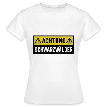 Achtung Schwarzwälder - Regionaler Spruch - Frauen T-Shirt - Weiß - Vorne - AI Model Female 172 dark (172cm)