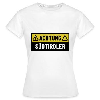 Achtung Südtiroler - Regionaler Spruch - Frauen T-Shirt - Weiß - Vorne - AI Model Female 172 dark (172cm)