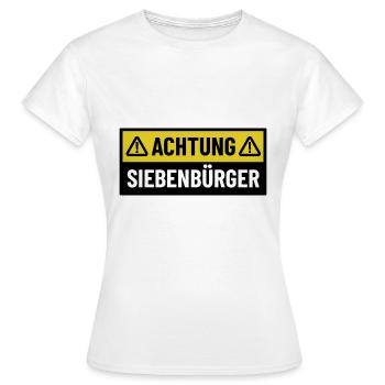 Achtung Siebenbürger - Regionaler Spruch - Frauen T-Shirt - Weiß - Vorne - AI Model Female 172 dark (172cm)