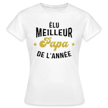 élu meilleur Papa de l'année - T-shirt Femme - blanc - Devant - AI Model Female 172 dark (172cm)
