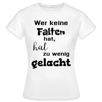 Wer keine Falten hat, hat zu wenig gelacht Lachen - Frauen T-Shirt - Weiß - Vorne - AI Model Female 172 dark (172cm)