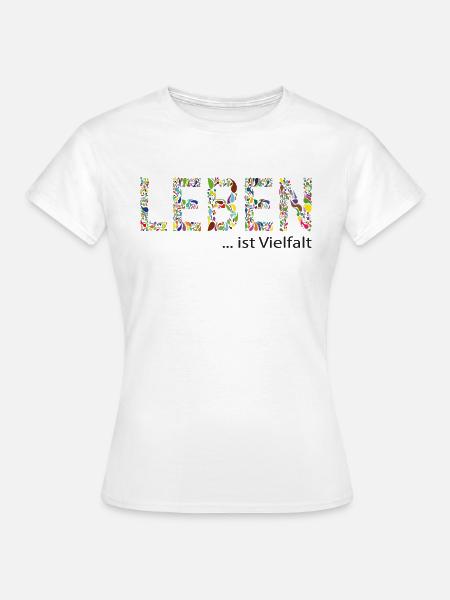Leben - Frauen T-Shirt - Weiß