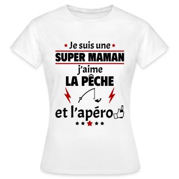 Super maman pêche et apéro, fête des mères, noël - T-shirt Femme - blanc - Devant - AI Model Female 172 dark (172cm)