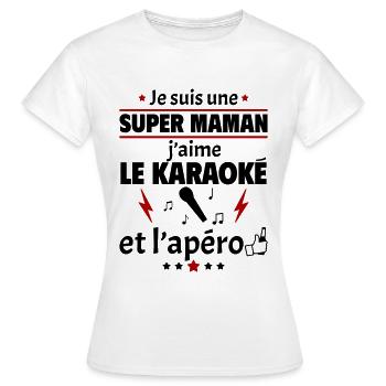 Super maman karaoké et apéro, fête des mères, noël - T-shirt Femme - blanc - Devant - AI Model Female 172 dark (172cm)