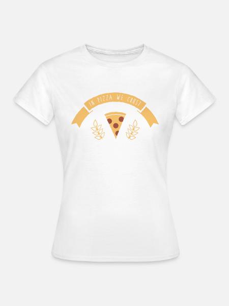 In pizza we crust Spruch - Frauen T-Shirt - Weiß