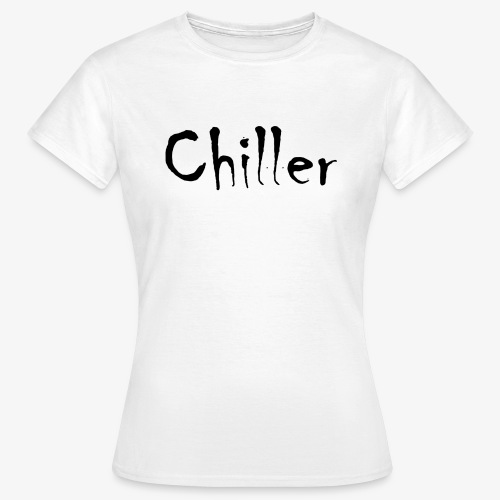 Chiller da real - Vrouwen T-shirt