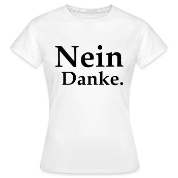 Nein Danke - Frauen T-Shirt - Weiß - Vorne - AI Model Female 172 dark (172cm)