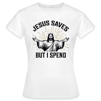 Jésus sauve mais je dépense - T-shirt Femme - blanc - Devant - AI Model Female 172 dark (172cm)