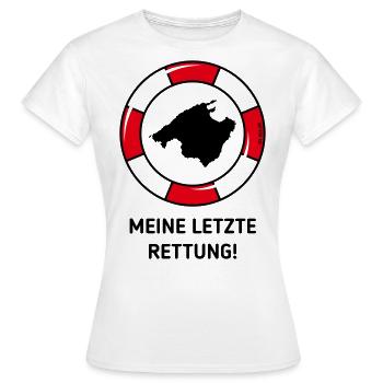 Meine Letzte Rettung! (Mallorca / Urlaub / POS 2C) - Frauen T-Shirt - Weiß - Vorne - AI Model Female 172 dark (172cm)