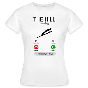 The hill is calling - Skispringen Skispringer - Frauen T-Shirt - Weiß - Vorne - AI Model Female 172 dark (172cm)