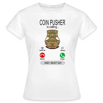 Coin Pusher is calling - Münzschiebe Automat - Frauen T-Shirt - Weiß - Vorne - AI Model Female 172 dark (172cm)