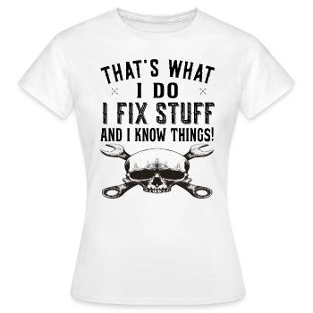 That's what I do I fix stuff - Mechanic - Women's T-Shirt - white - Front - AI Model Female 172 dark (172cm)