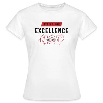 Streben Sie nach Exzellenz - Motivierendes Zitat - Frauen T-Shirt - Weiß - Vorne - AI Model Female 172 dark (172cm)