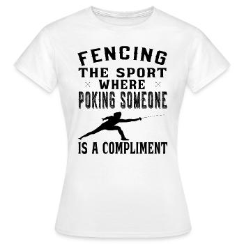 Fencing the sport where poking people - Women's T-Shirt - white - Front - AI Model Female 172 dark (172cm)