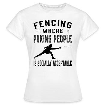 Fencing where poking people is socially acceptable - Women's T-Shirt - white - Front - AI Model Female 172 dark (172cm)