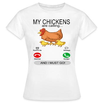 My chickens are calling - Chickens Chicken Chicken Coop - Women's T-Shirt - white - Front - AI Model Female 172 dark (172cm)