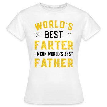Worlds best Farter I mean worlds best Farther - Women's T-Shirt - white - Front - AI Model Female 172 dark (172cm)