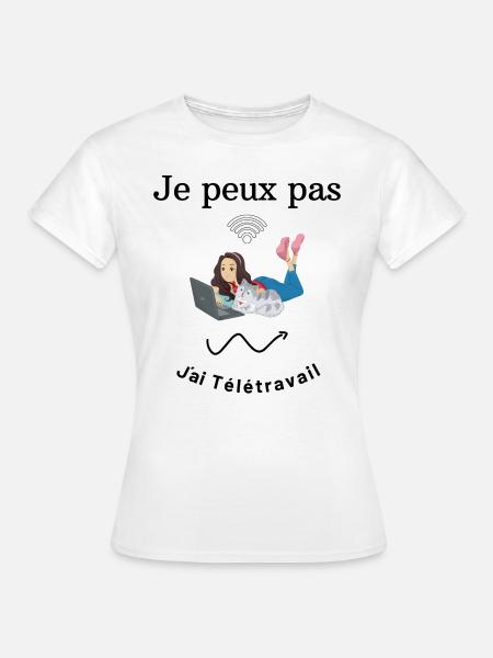 je peux pas j'ai télétravail - T-shirt Femme - blanc