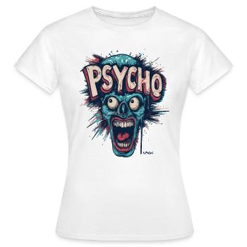 Nie komplett durchdrehen, kein Psycho werden - Frauen T-Shirt - Weiß - Vorne - AI Model Female 172 dark (172cm)