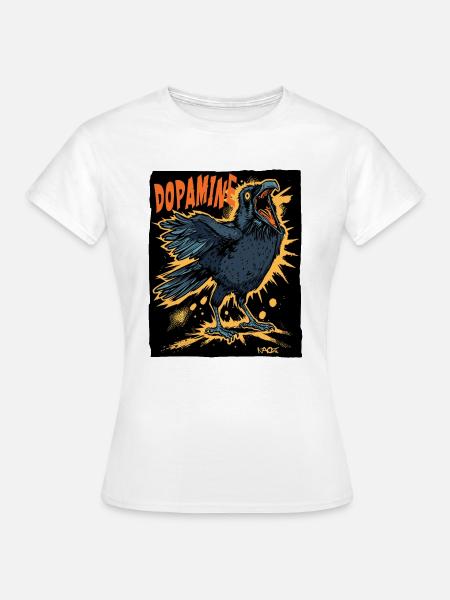 Die lustige verrückte Dopamin Krähe - Frauen T-Shirt - Weiß